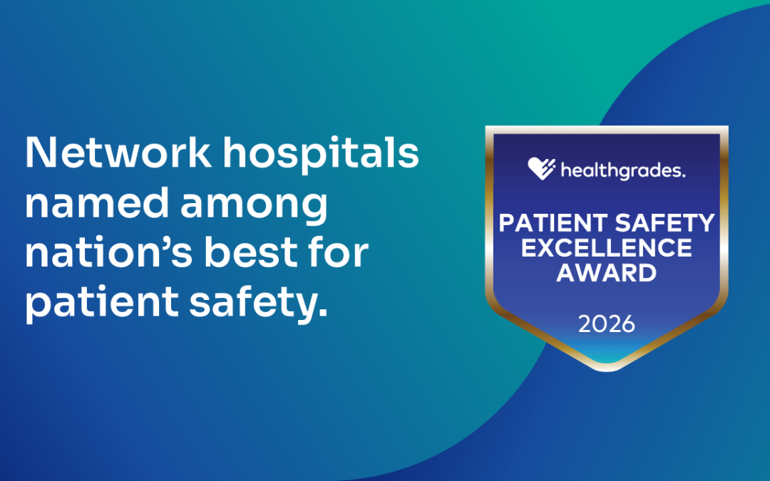 Network Hospitals Earn Top Safety Ratings from Healthgrades